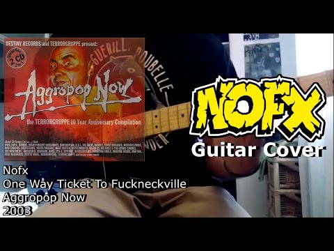 One Way Ticket To Fuckneckville - Nofx