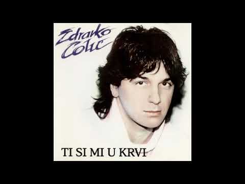 Zdravko Colic - Ti si mi u krvi (Audio 1984)