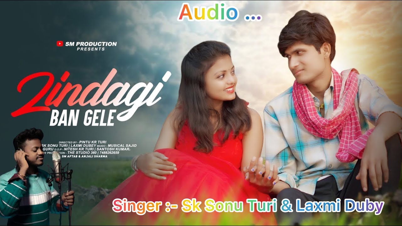 Zindagi ban gele |Sk Sonu Turi & Laxmi Duby | lyrics audio