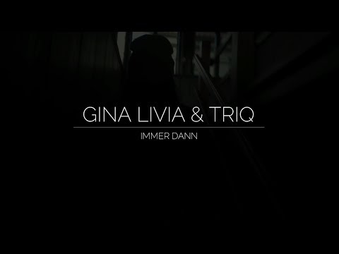 Gina Livia & TriQ - Immer Dann