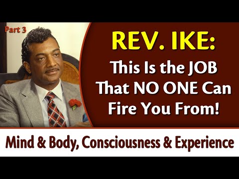 This is the Job that No One Can Fire You From - Mind & Body, Consciousness & Experience, Pt 3