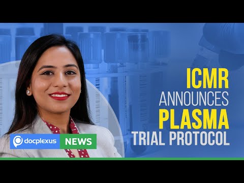 ICMR Announces Plasma Trial Protocol And Many More