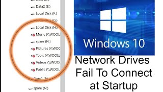 Windows 10: Mapped Drives Fail to Connect