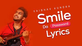 Smile Da Password Lyrics - Vaibhav Kundra | Latest Punjabi Song 2020