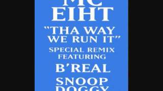 MC Eiht Feat. B-Real &amp; Snoop Doggy Dogg - Tha Way We Run It (Remix) (Explicit Version)