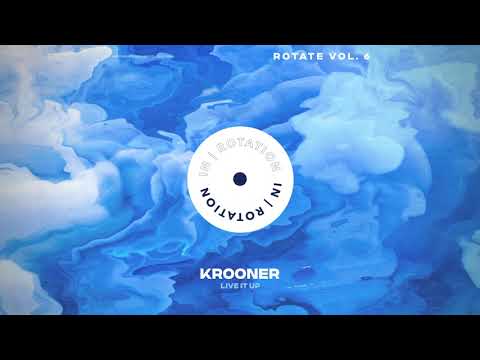 Krooner - Live It Up | IN / ROTATION