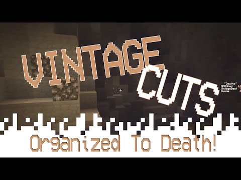 VintageCuts - Organized To Death! (GOB, Minecraft)