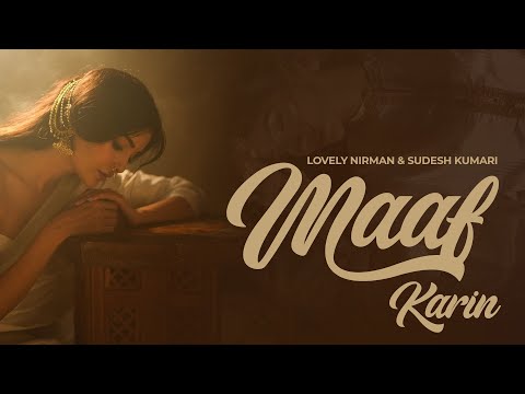 Maaf Karin | Lovely Nirman & Sudesh Kumari | Latest Punjabi Songs 2024 | New Punjabi Songs 2024