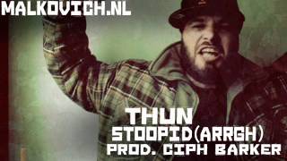Thun - Stoopid (Arrgh) (Prod. Ciph Barker)
