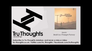 Quantic - Bomb in a Trumpet Factory - Tru Thoughts Jukebox