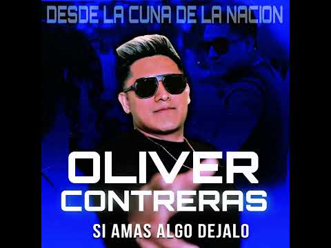 OlVIER CONTRERAS - SI AMAS ALGO DEJALO IR  [Audio]