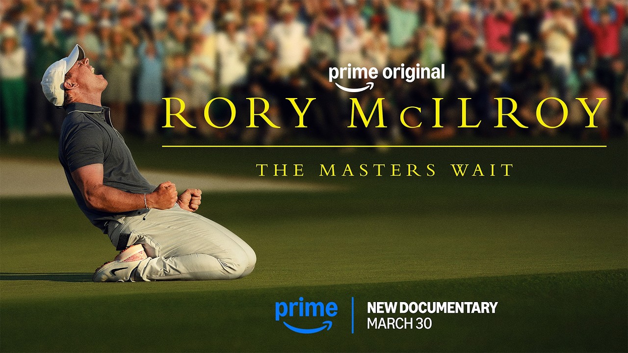 Rory McIlroy: The Masters Wait - Official Trailer | Prime Video - YouTube