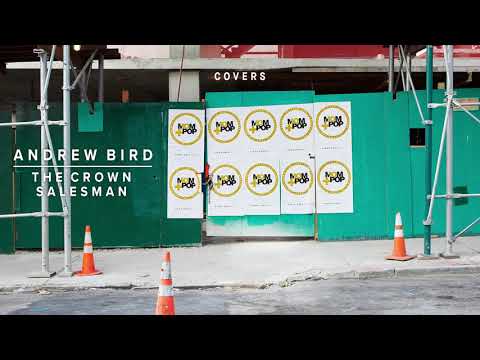 10 Years of Mom + Pop: Covers - Andrew Bird - "The Crown Salesman"