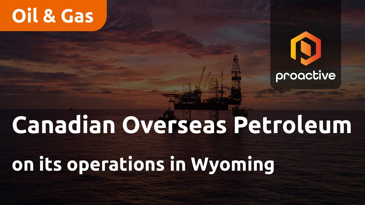 Canadian Overseas Petroleum Limited on its operations in Wyoming