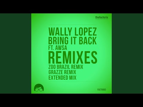 Bring It Back (Grazze Remix)