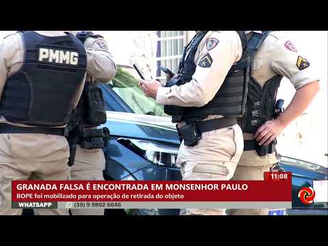 Réplica de granada mobilizou equipes do BOPE em Monsenhor Paulo