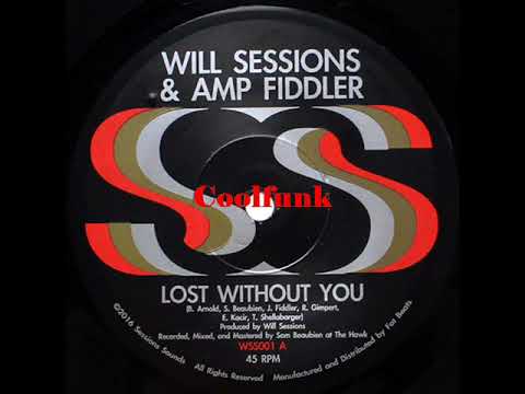Will Sessions & Amp Fiddler - Lost Without You (Modern Soul-Funk)