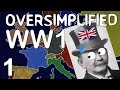 WW1 - Oversimplified (Part 1)