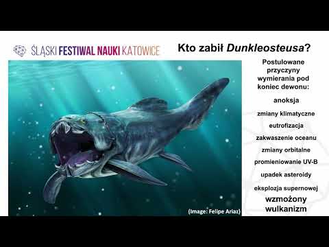 5. ŚFN KATOWICE: dr Michał Rakociński-Czy toksyczna metylortęć zabiła Dunkleosteusa? Wykład (Online)