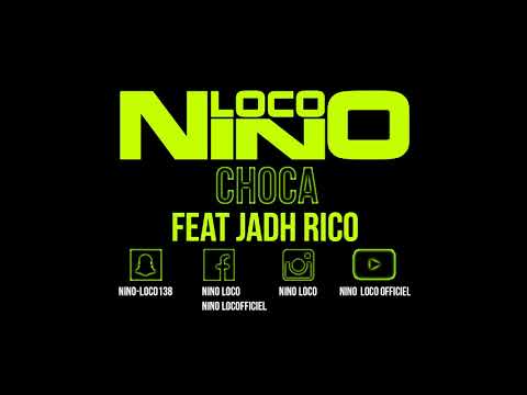 NINO - FEAT - JADH RICO - CHOCA (2017)