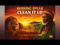 Burning Spear – Clean It Up | Roots Reggae Tribute by AMID