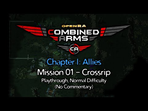 OpenRA Combined Arms - Mission 01: Crossrip Playthrough - No Commentary *SPOILERS*