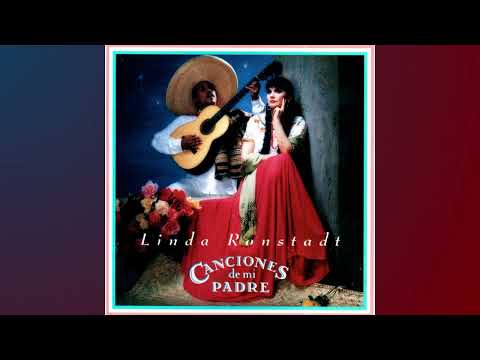 Linda Ronstadt – Canciones de mi Padre (Full Album) (Visualizer)