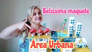 COMO FAZER UMA BELÍSSIMA MAQUETE ÁREA URBANA