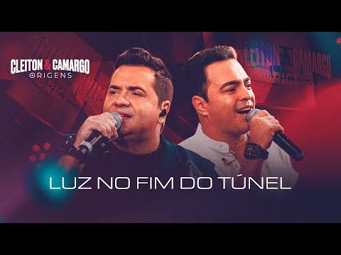 Luz No Fim Do Tunel - Cleiton e Camargo