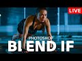 “Blend If” In Photoshop: The Best Blending Tool Explained |  PTH #4