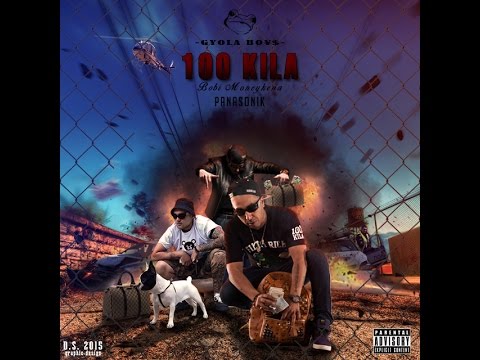 100KILA, Bobi Moneykena & Panasonik - GYOLA BO¥$ (OFFICIAL AUDIO) 2015