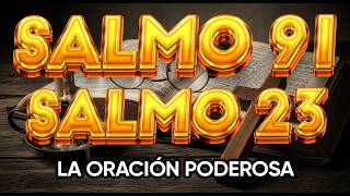 ORACIÓN del DÍA 6 de ABRIL - SALMO 91 y SALMO 23 -Las dos ORACIONES MÁS PODEROSAS de la BIBLIA