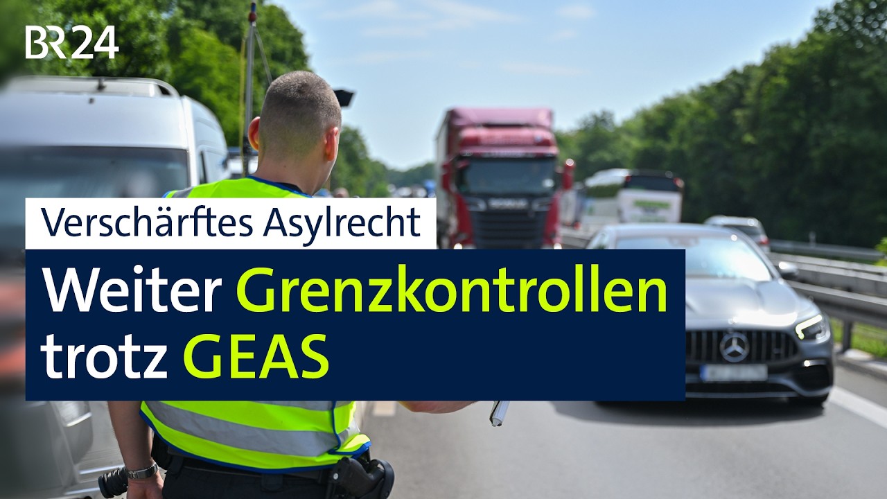 Bayerische Grenze: Kontrollen trotz GEAS | BR24