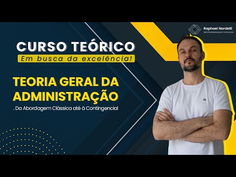 Curso Teórico - Aula 05 - TGA: Teoria Geral da Administração