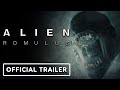 Alien Romulus Official Final Trailer 2024 Cailee Spaeny Isabela Merced