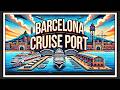 Barcelona Cruise Port Guide Everything You Need To Know