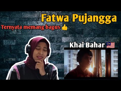 KHAI BAHAR - FATWA PUJANGGA (Reaction)