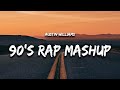Austin Williams 90 S Rap Mashup Lyrics
