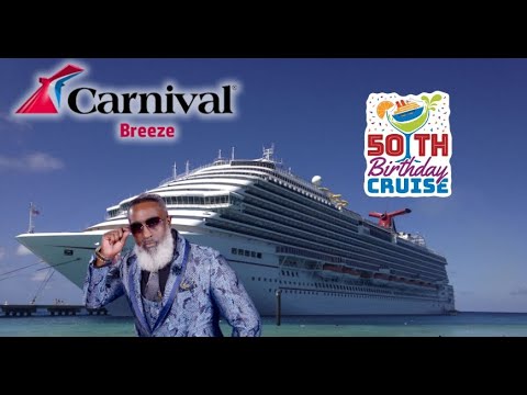 Thumbnail for MY 50th BIRTHDAY CRUISE ON THE CARNIVAL BREEZE                                          #MYSHIPLIFE