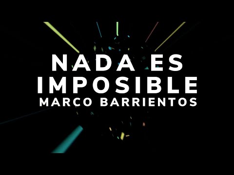 Nada Es Imposible/ LETRA - Marco Barrientos