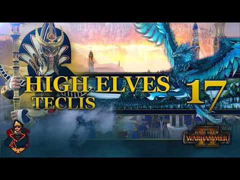 [17] Teclis vs the Vampire Coast - Total War: Warhammer 2 (High Elves) Campaign Walkthrough