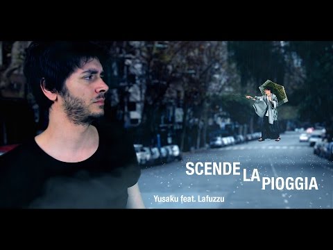 SCENDE LA PIOGGIA - Yusaku feat. Lafuzzu
