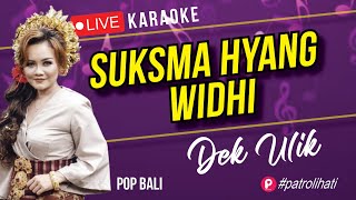 Download lagu Suksma Hyang Widhi  | Dek Ulik - Balipop mp3