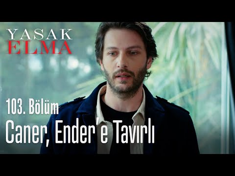 Caner, Ender'e tavrını koydu -  Yasak Elma 103. Bölüm