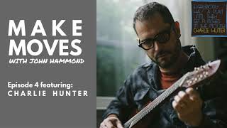 S1 Ep.4: Charlie Hunter Interview - Iconic Musician, Innovator, Family Man