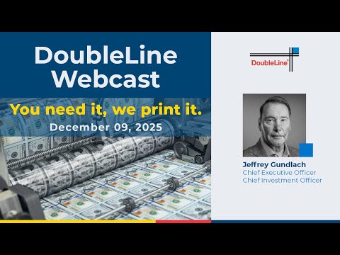 Jeffrey Gundlach: You Need It, We Print It