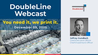 Jeffrey Gundlach: You Need It, We Print It