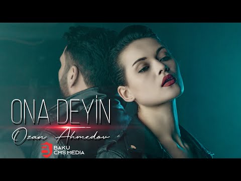 Ozan Ahmedov — Ona deyin