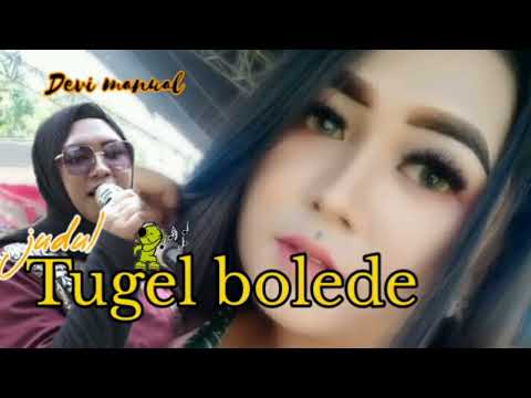 Tugel Bolede voc: Devi Manual...  musik X.trime