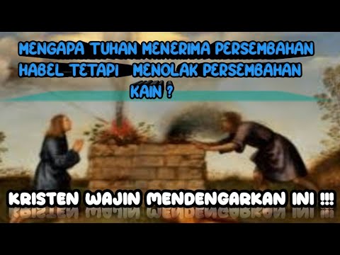 Mengapa Tuhan menerima persembahan Habel tetapi menolak persembahan Kain ? |@Narmensiusofficial